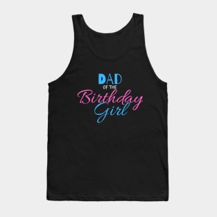 dad of the birthday girl Tank Top